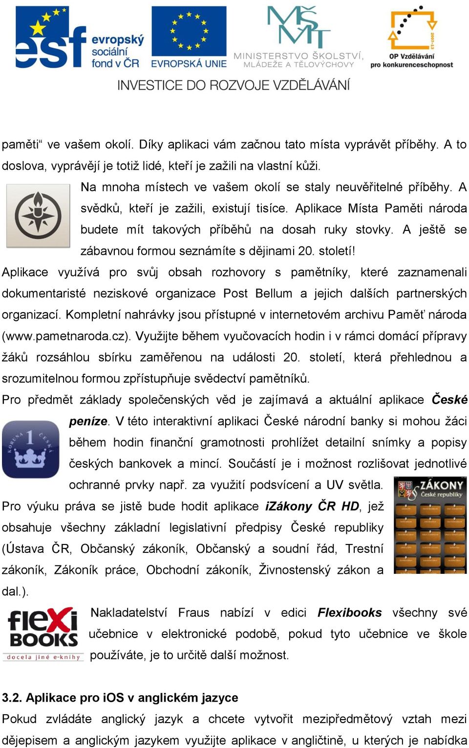 A ještě se zábavnou formou seznámíte s dějinami 20. století!