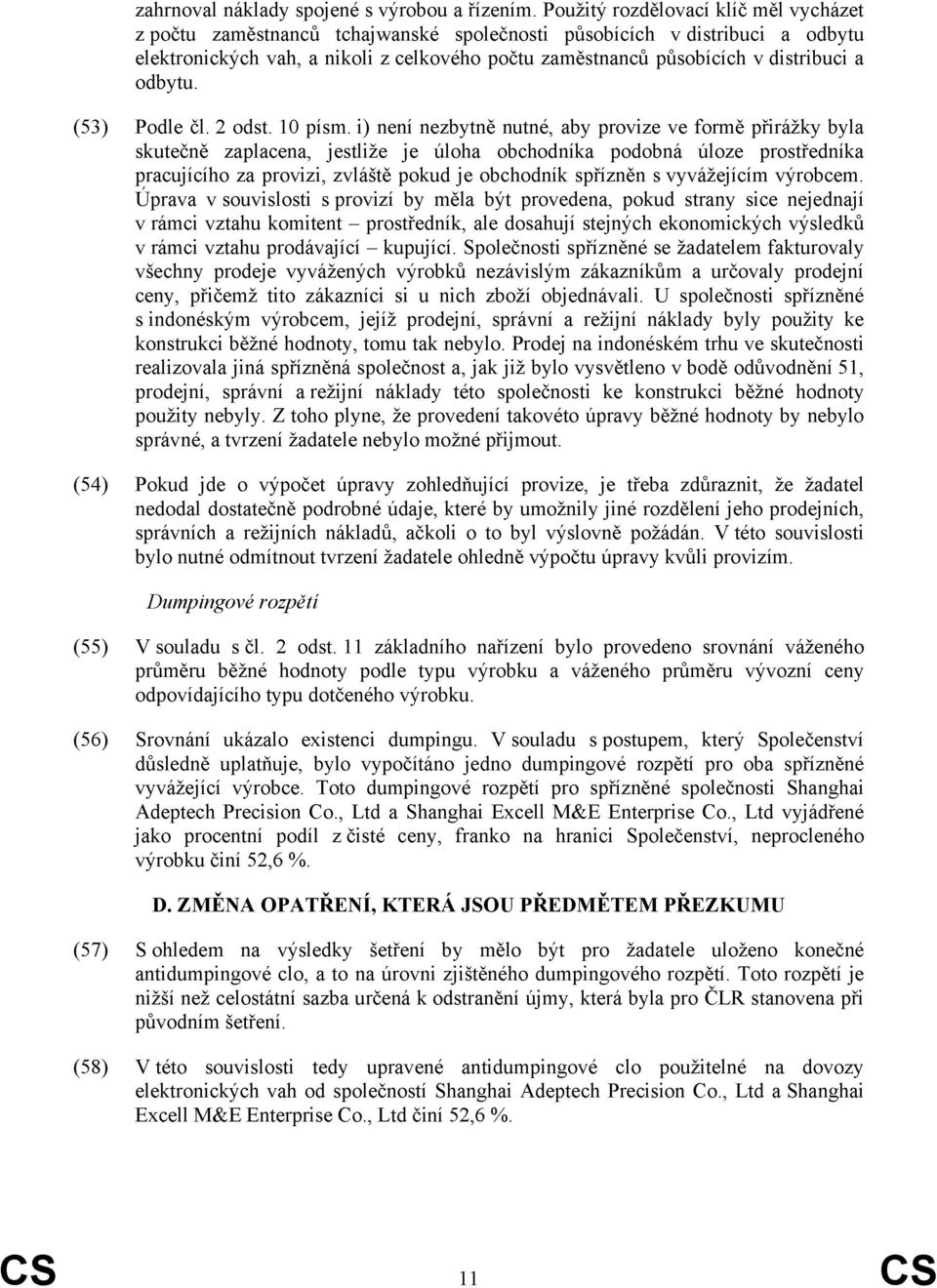 odbytu. (53) Podle čl. 2 odst. 10 písm.