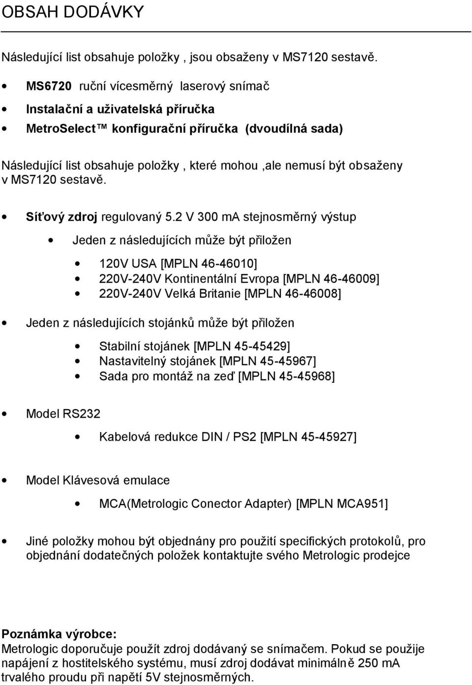 MS7120 sestavě. Síťový zdroj regulovaný 5.