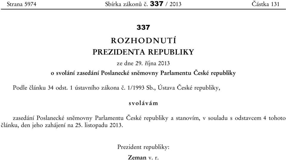 1 ústavního zákona č. 1/1993 Sb.