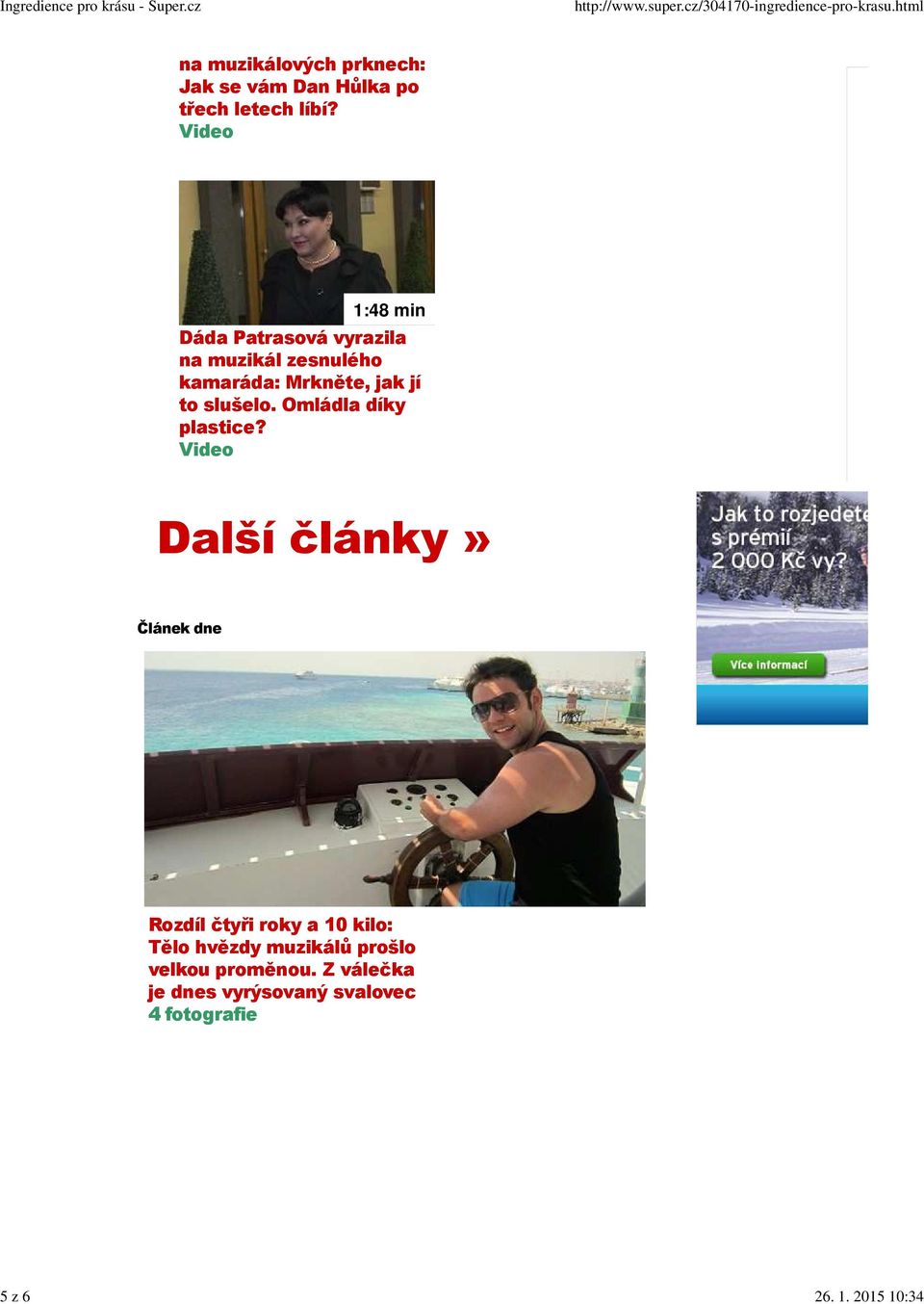 slušelo. Omládla díky plastice?