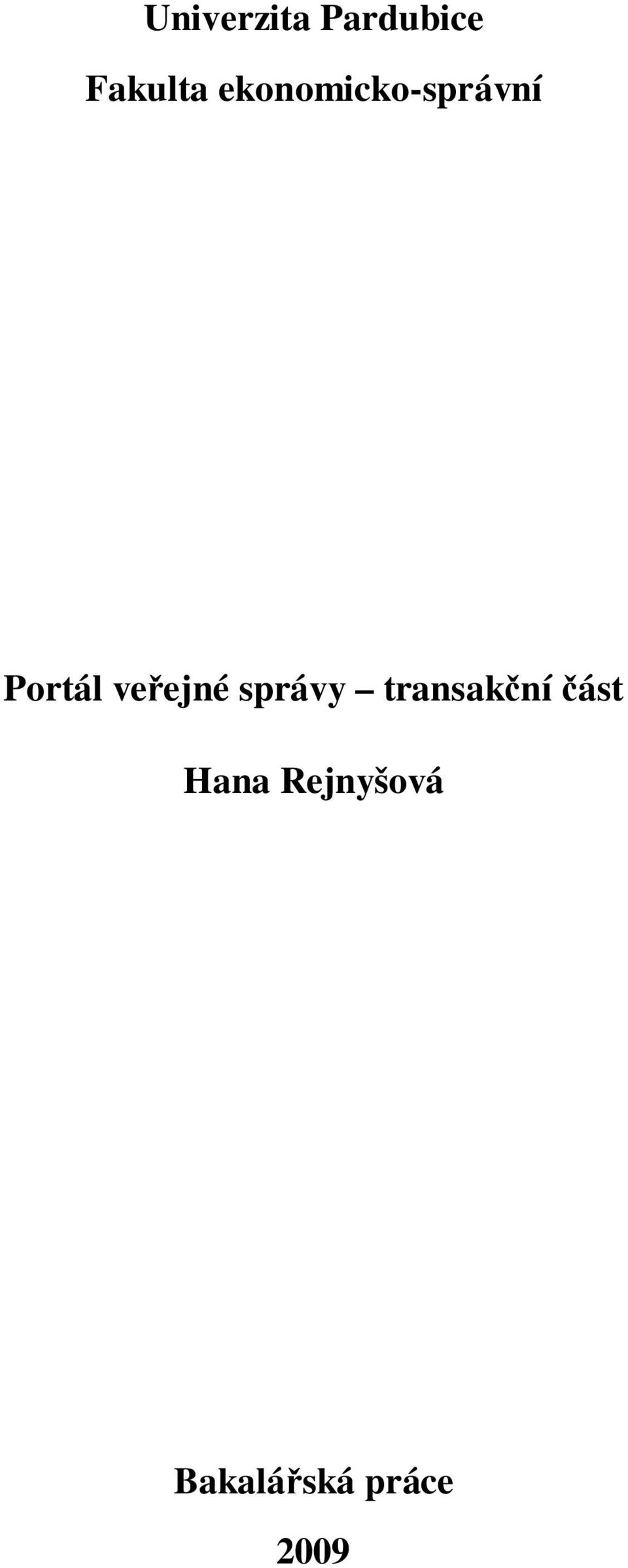veejné správy transakní ást