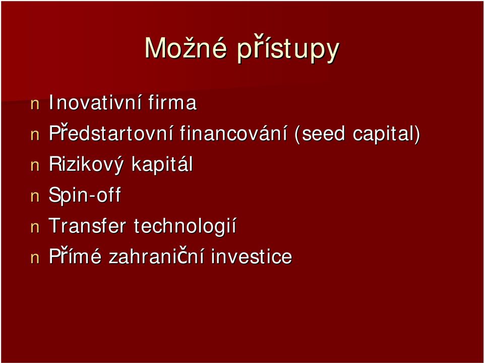 capital) Rizikový kapitál Spin-off