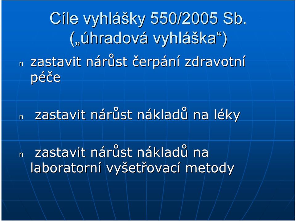 zdravotní péče zastavit nárůst n nákladn kladů na