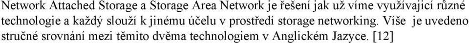 účelu v prostředí storage networking.