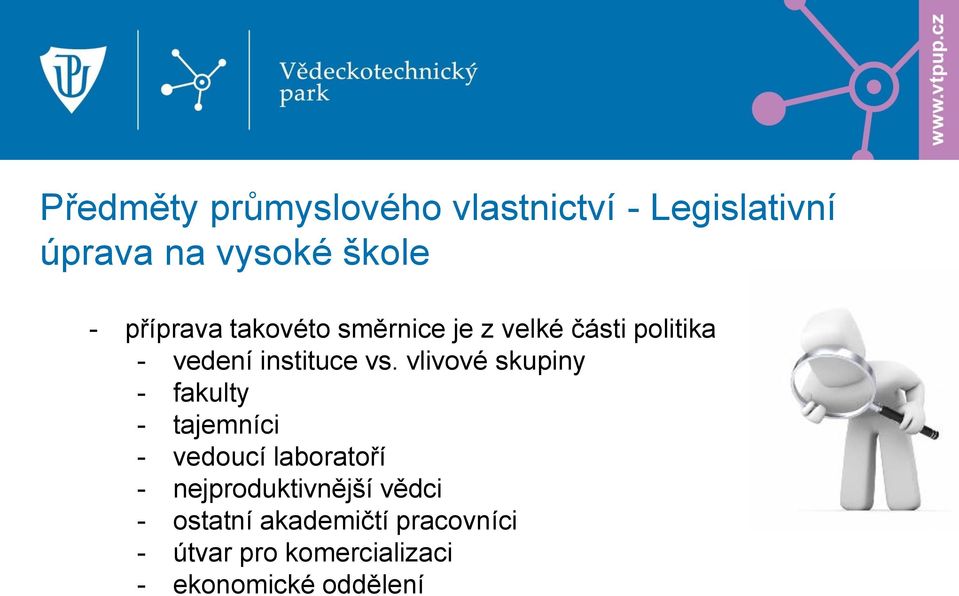 vlivové skupiny - fakulty - tajemníci - vedoucí laboratoří - nejproduktivnější