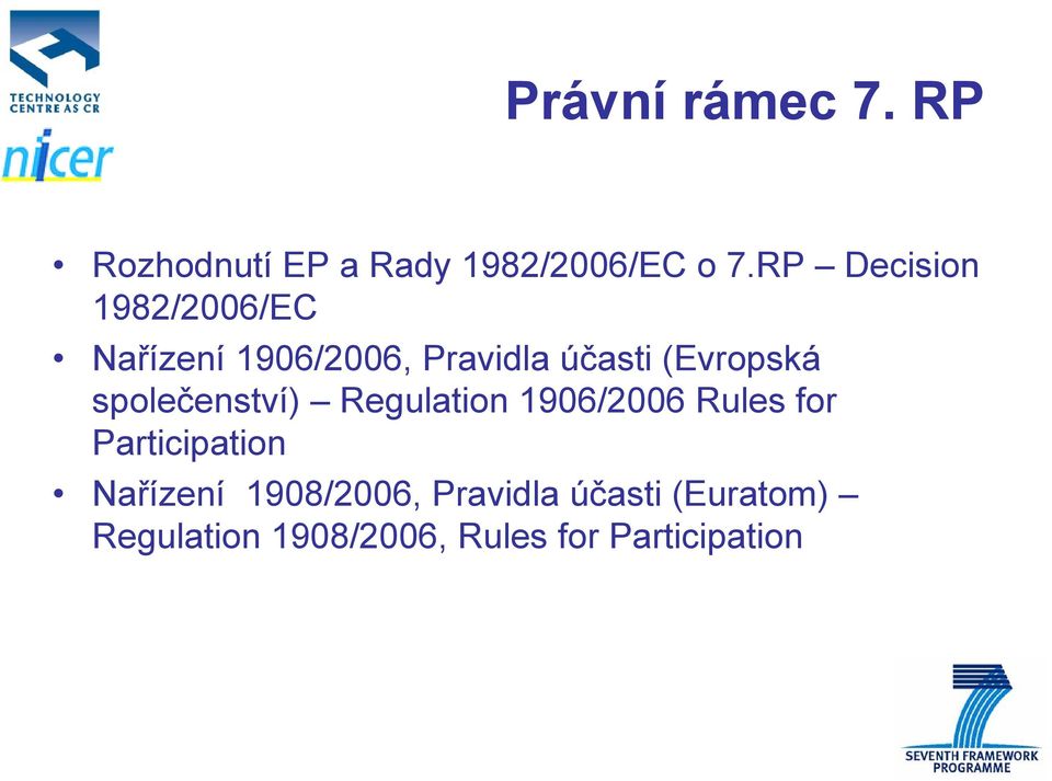 (Evropská společenství) Regulation 1906/2006 Rules for Participation