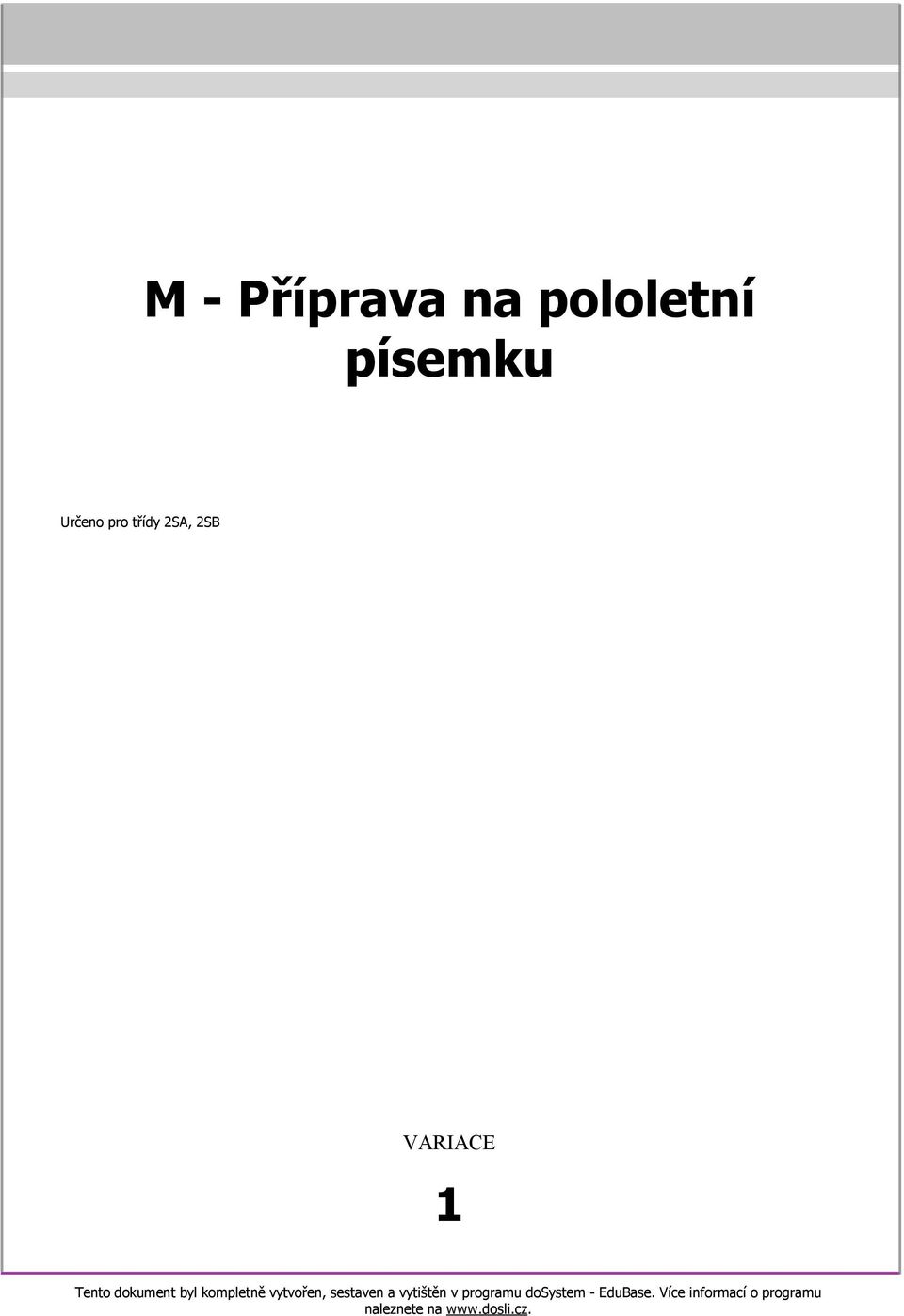 vytvořen, sestaven a vytištěn v programu dosystem -