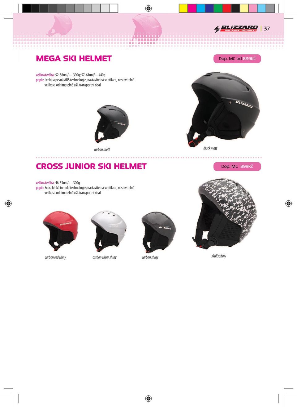 ventilace, nastavitelná velikost, odnímatelné uši, transportní obal carbon matt black matt CROSS JUNIOR SKI HELMET Dop.