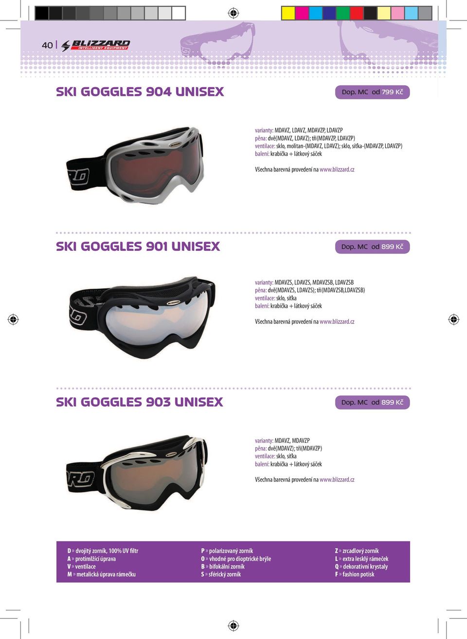 SKI GOGGLES 901 UNISEX Dop.