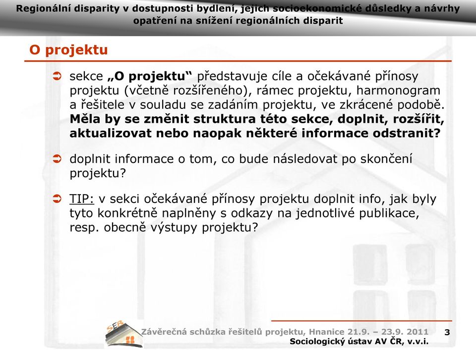 Měla by se změnit struktura této sekce, doplnit, rozšířit, aktualizovat nebo naopak některé informace odstranit?