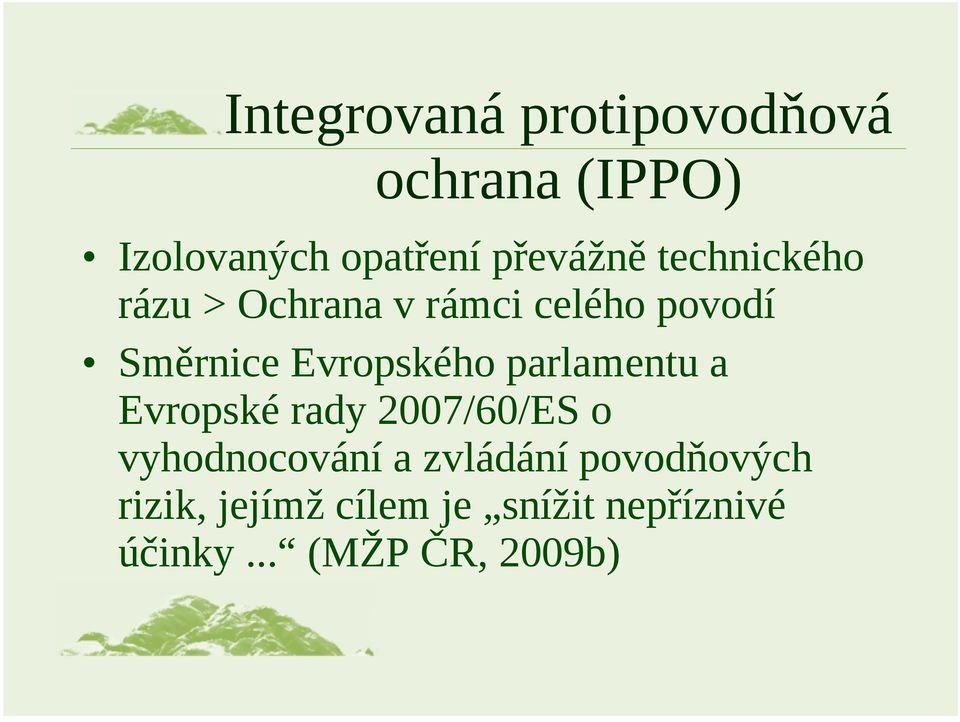 Evropského parlamentu a Evropské rady 2007/60/ES o vyhodnocování a