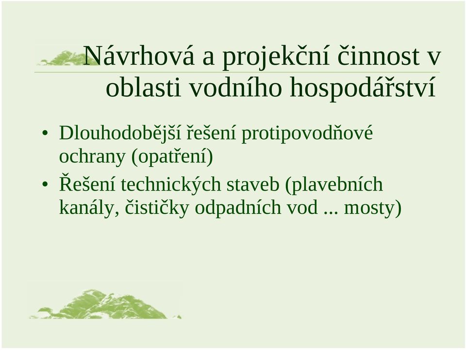 ochrany (opatření) Řešení technických staveb
