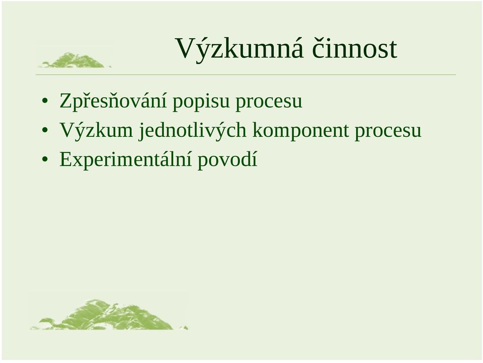 procesu Výzkum