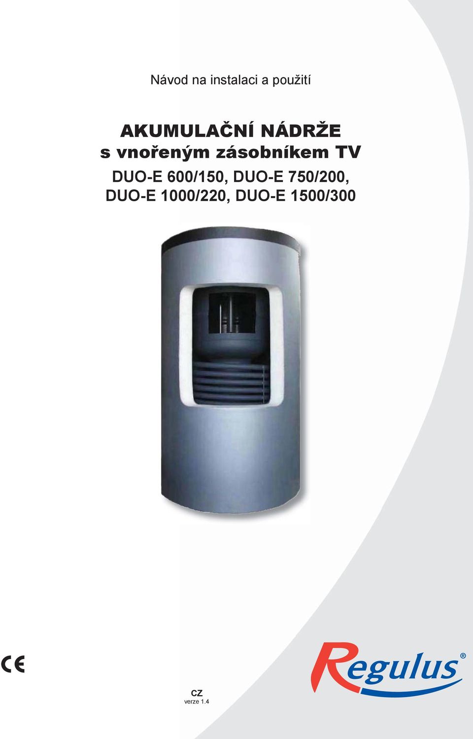 zásobníkem V DUO- 600/150, DUO-