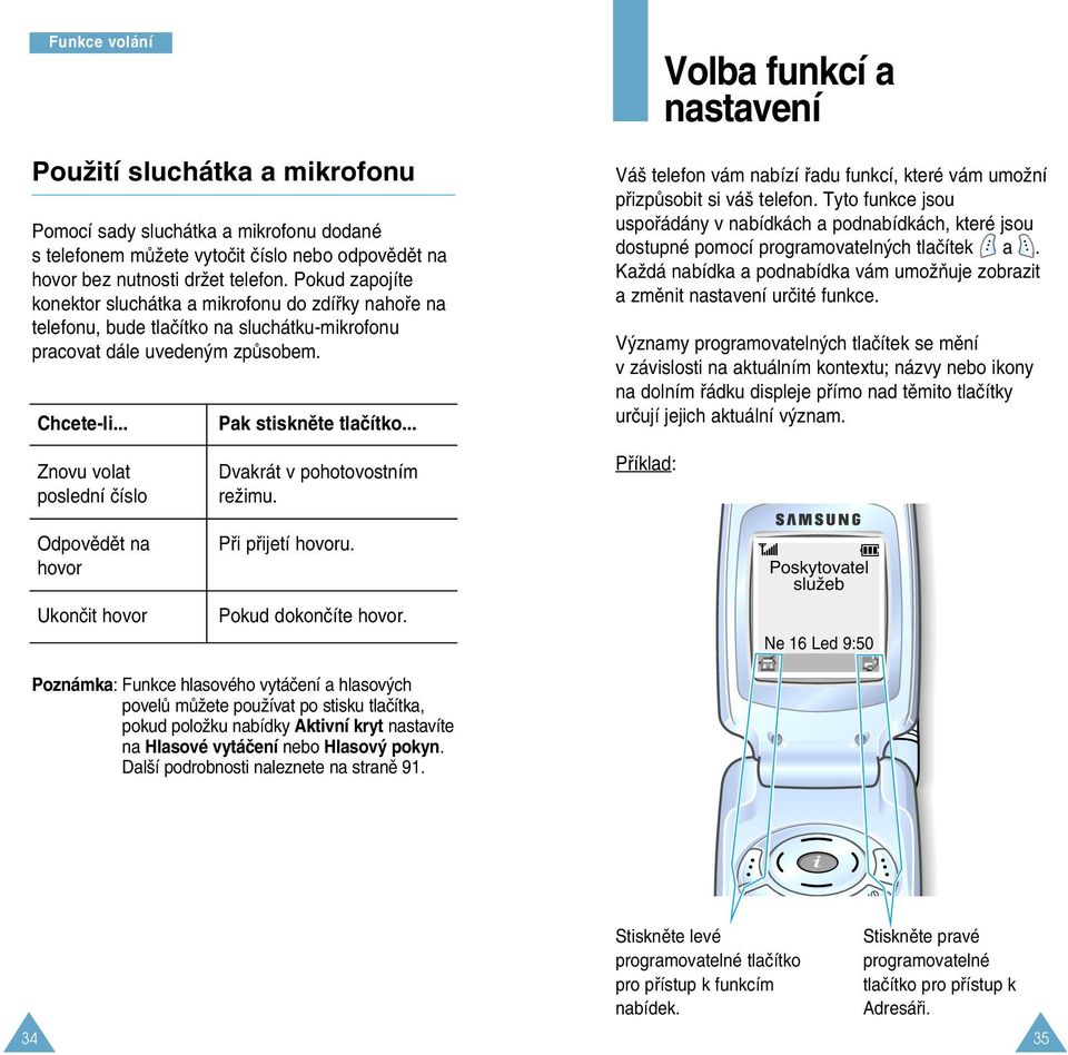 .. Volba funkcí a nastavení Vá telefon vám nabízí fiadu funkcí, které vám umoïní pfiizpûsobit si vá telefon.