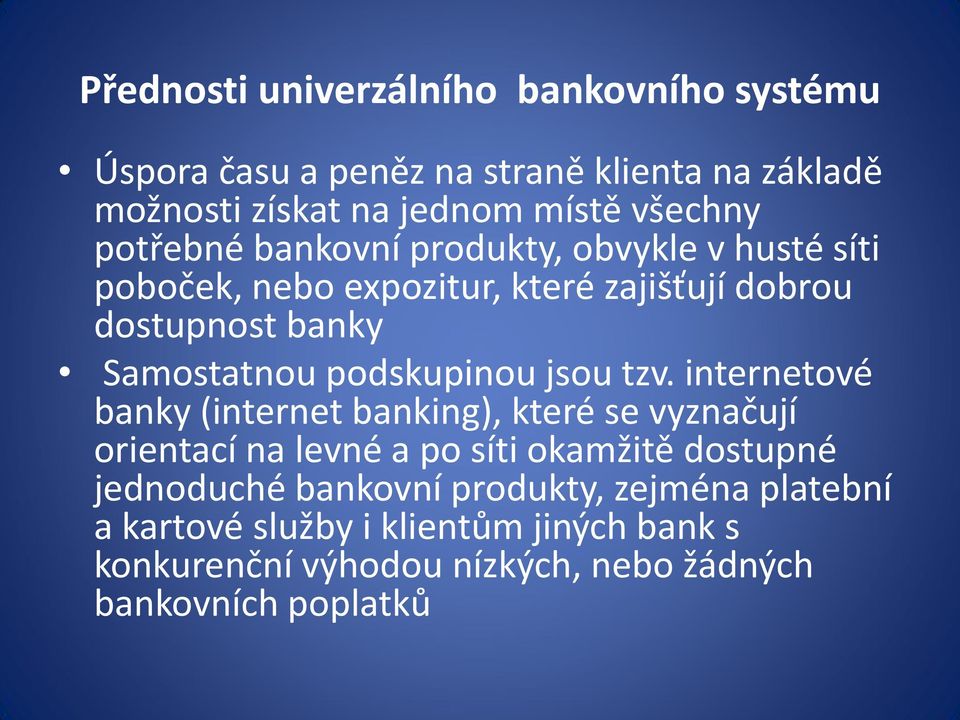 podskupinou jsou tzv.