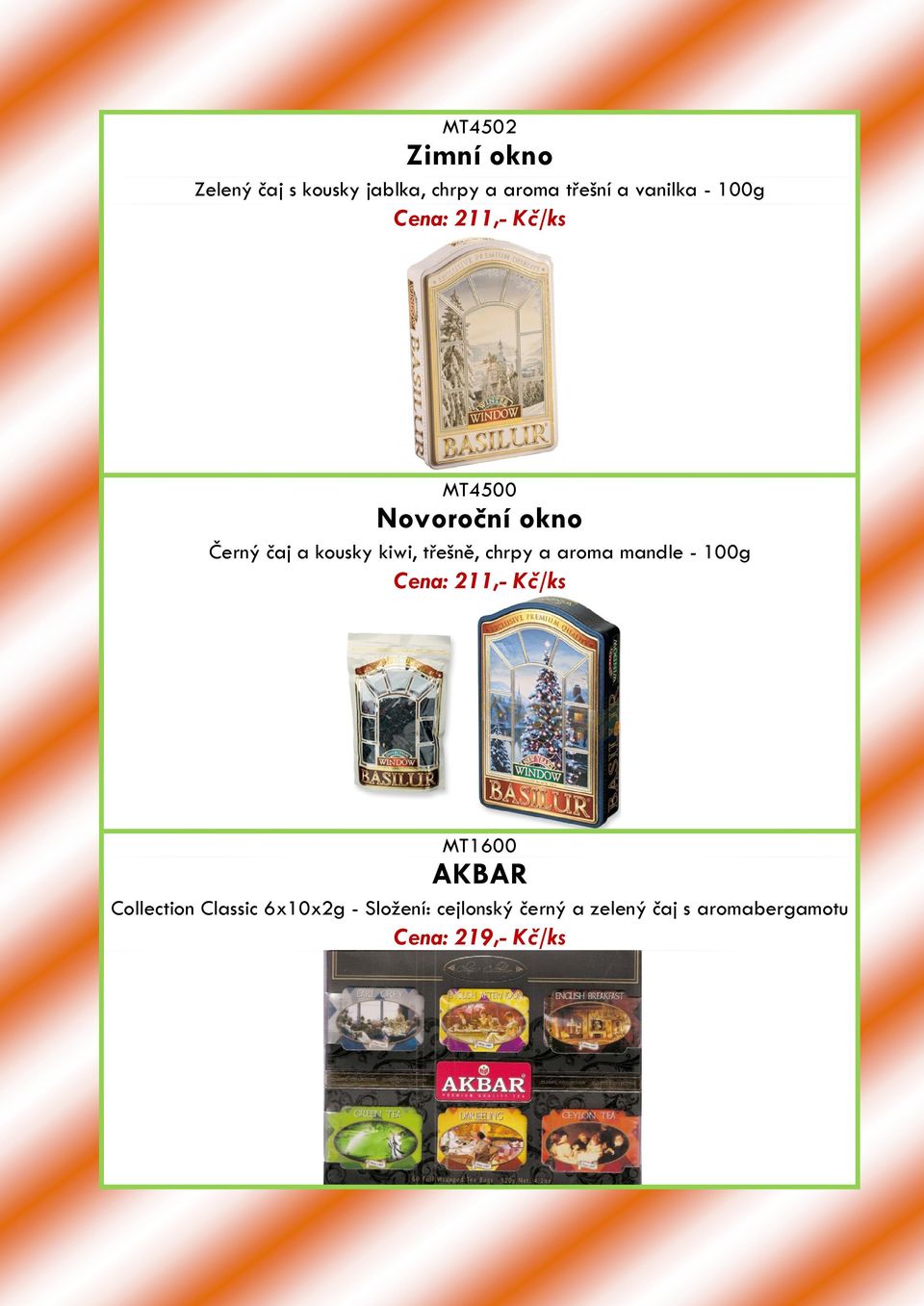chrpy a aroma mandle - 100g Cena: 211,- Kč/ks MT1600 AKBAR Collection Classic
