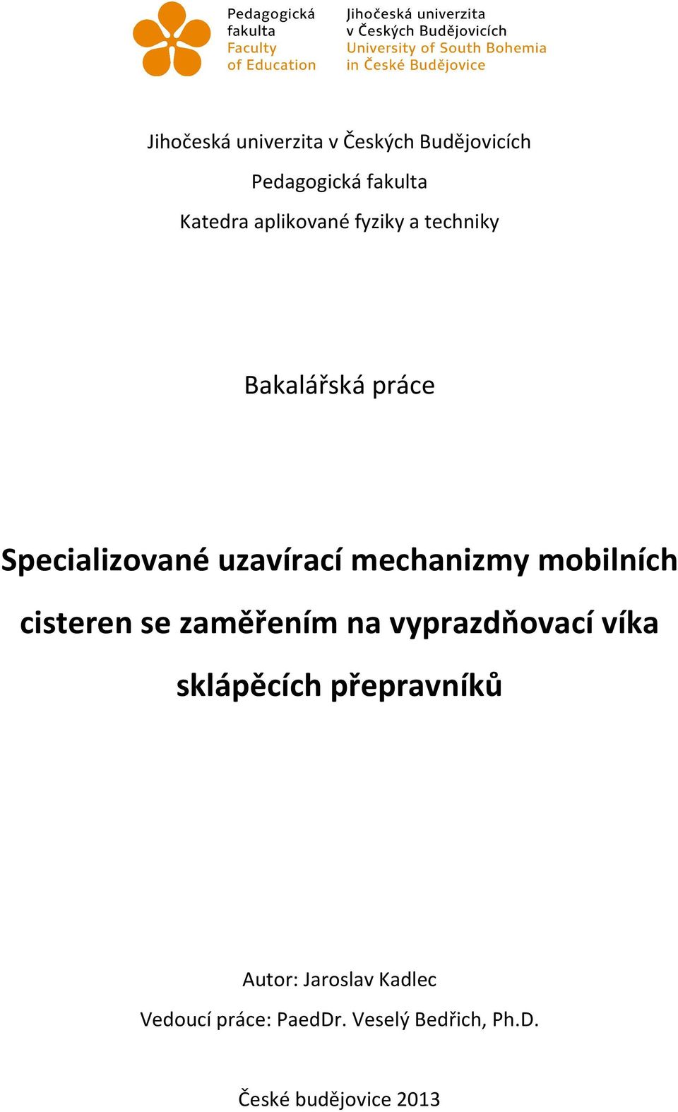 mechanizmy mobilních cisteren se zaměřením na vyrazdňovací víka skláěcích