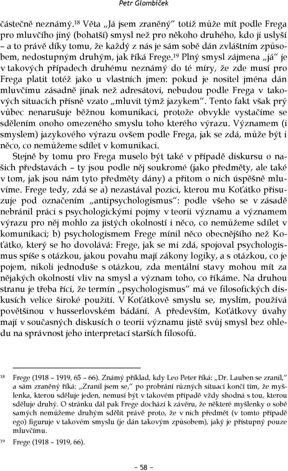 nedostupným druhým, jak říká Frege.