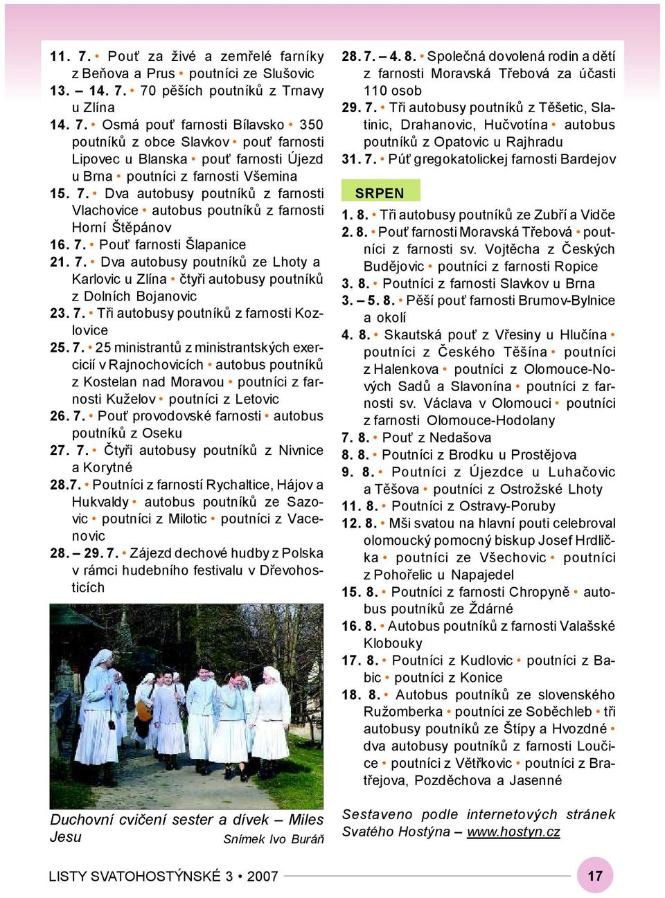 7. Tři autobusy poutníků z farnosti Kozlovice 25. 7.