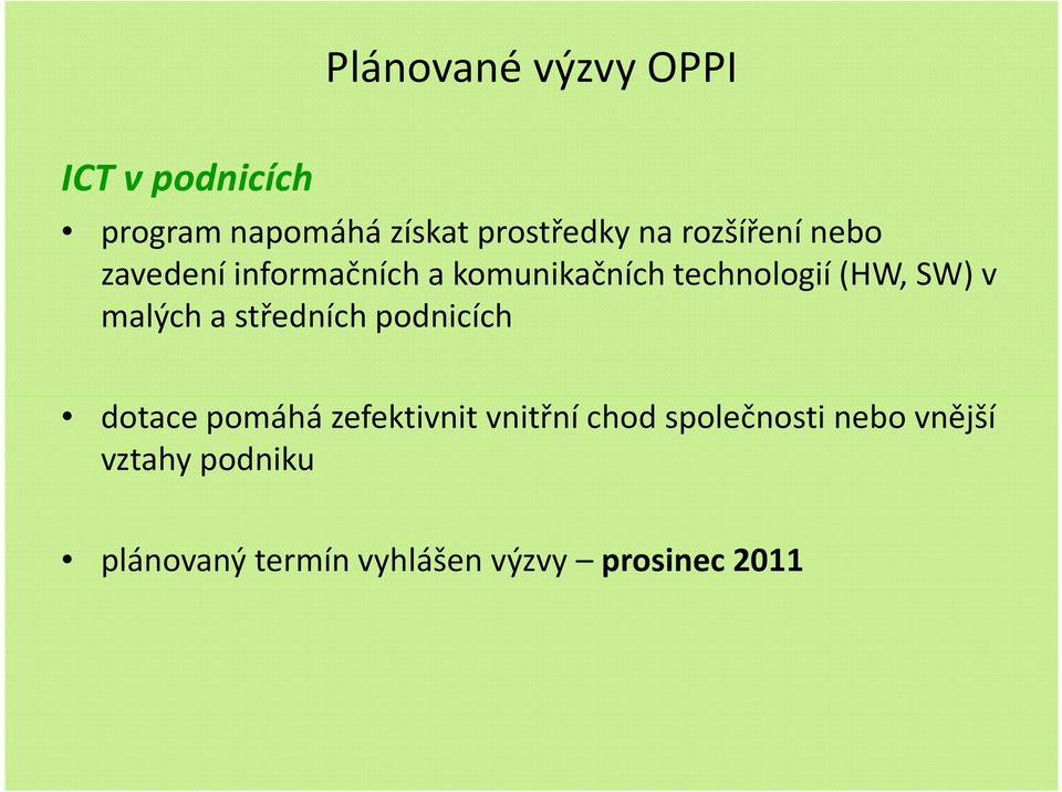 malých a středních podnicích dotace pomáhá zefektivnit vnitřní chod