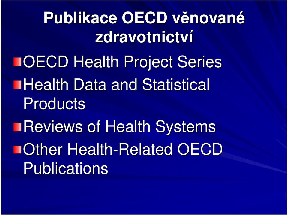 Health Data and Statistical Products