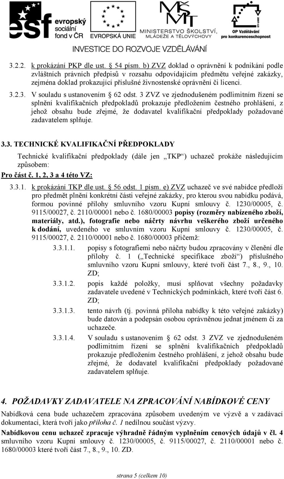 3. V souladu s ustanovením 62 odst.