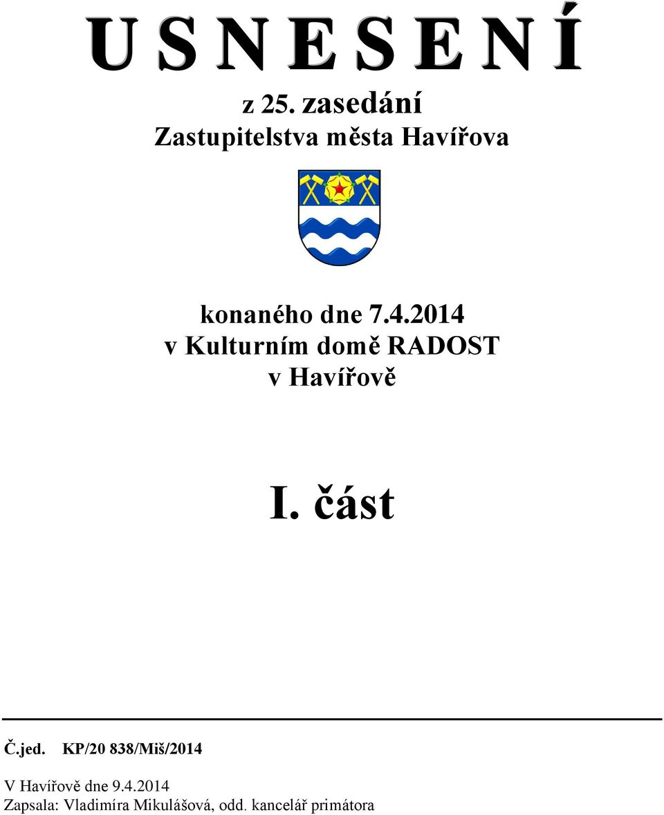domě RADOST v Havířově I. část Č.jed.