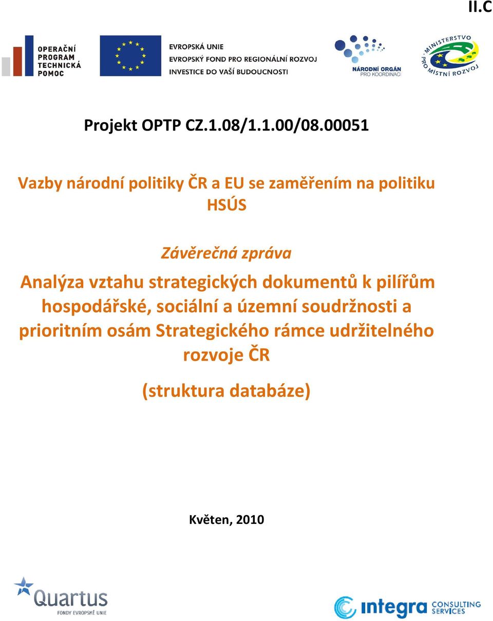 zpráva Analýza vztahu strategických dokumentů k pilířům hospodářské,