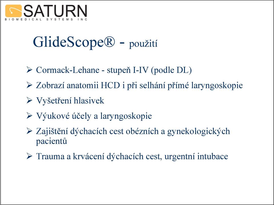 Výukové účely a laryngoskopie Zajištění dýchacích cest obézních a