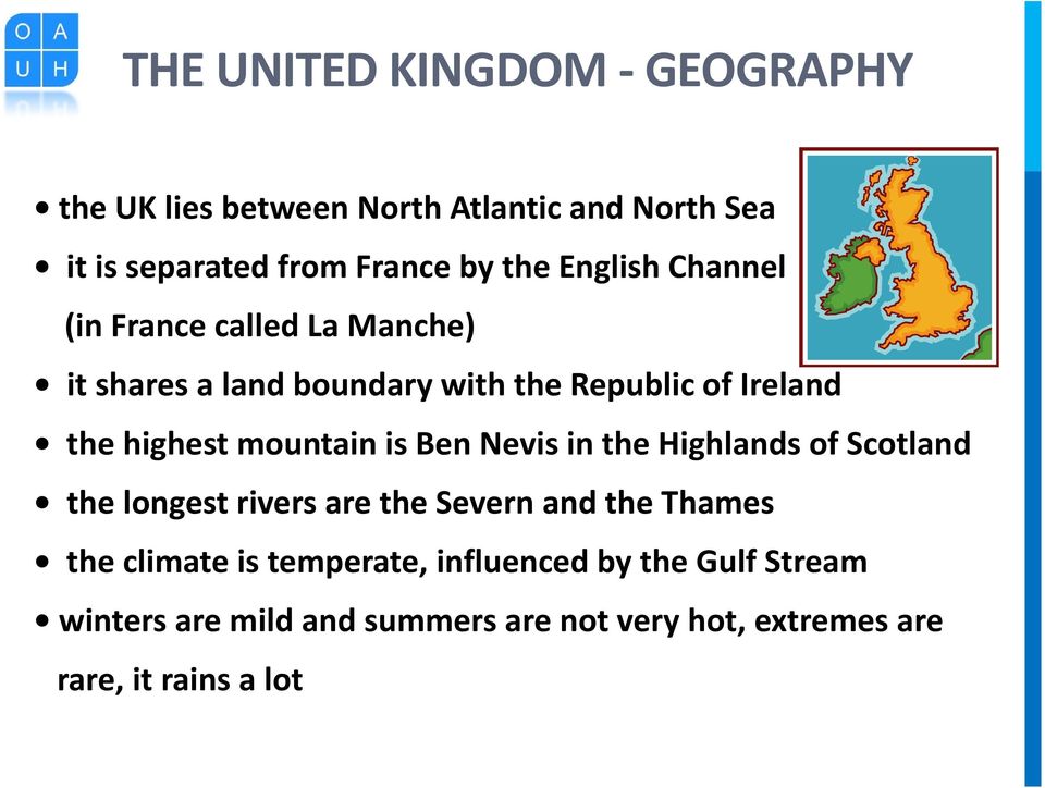 mountain is Ben Nevis in the Highlands of Scotland the longest rivers are the Severn and the Thames the climate is