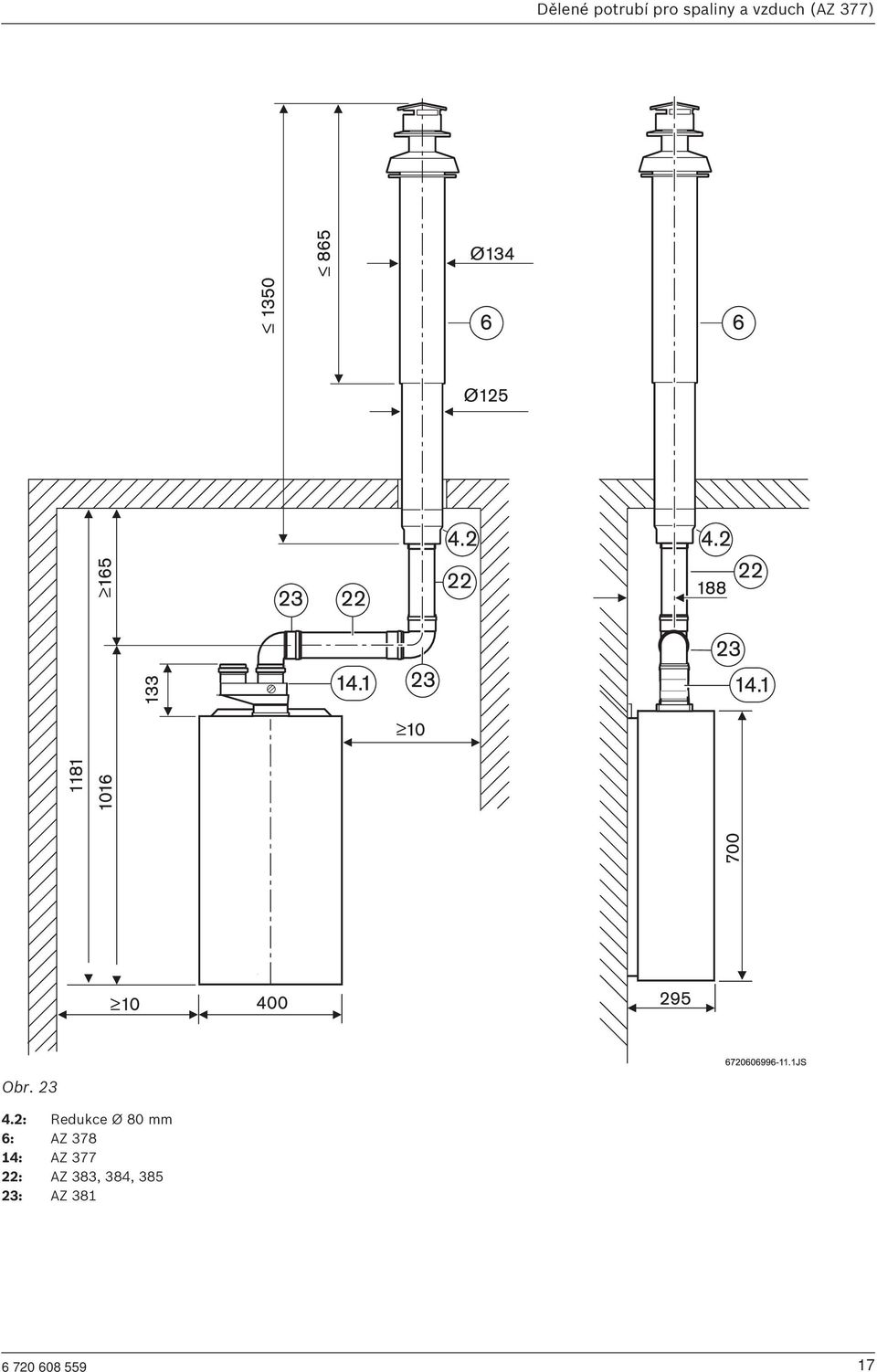 2: Redukce Ø 80 mm 6: AZ 378 14: AZ