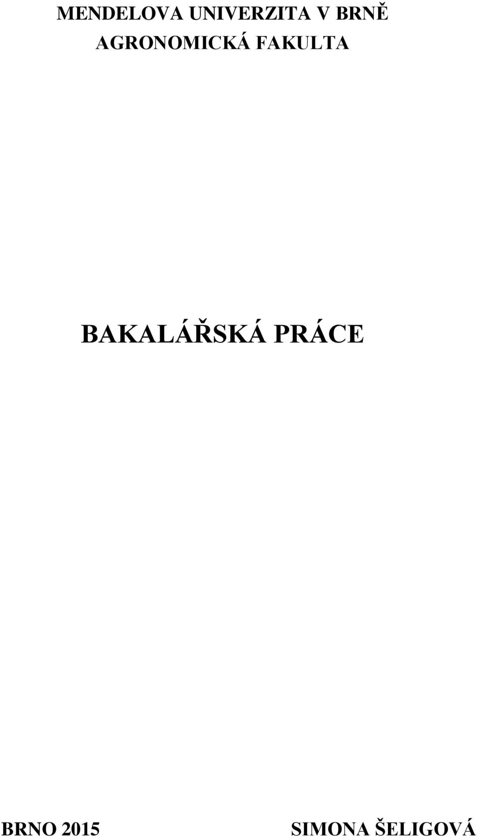 FAKULTA BAKALÁŘSKÁ
