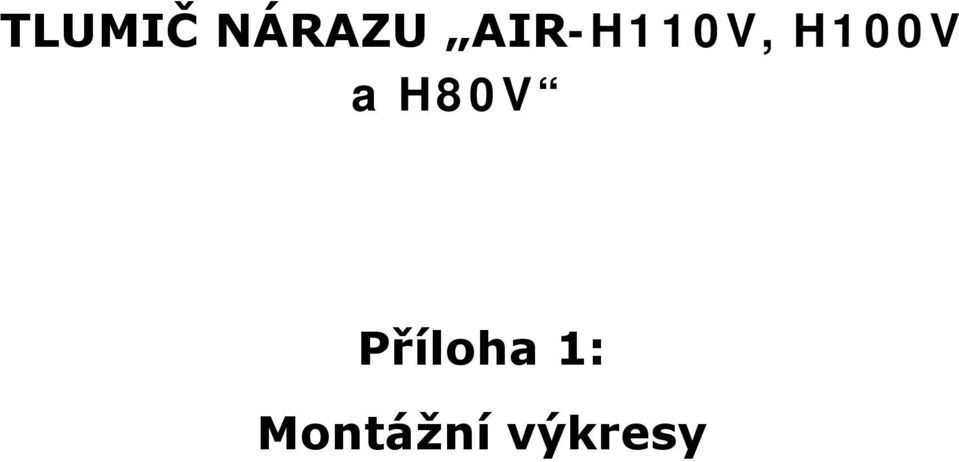 a H80V Příloha