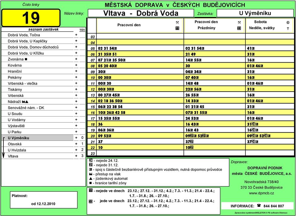 den - PD Soboty, Neděle Neděle, svátky 02 31 54 49 55 30 34 40 48 56 26 55 33 01 45 31 55 24 53 43 43 52 37 - nejede 24.. - nejede 31.