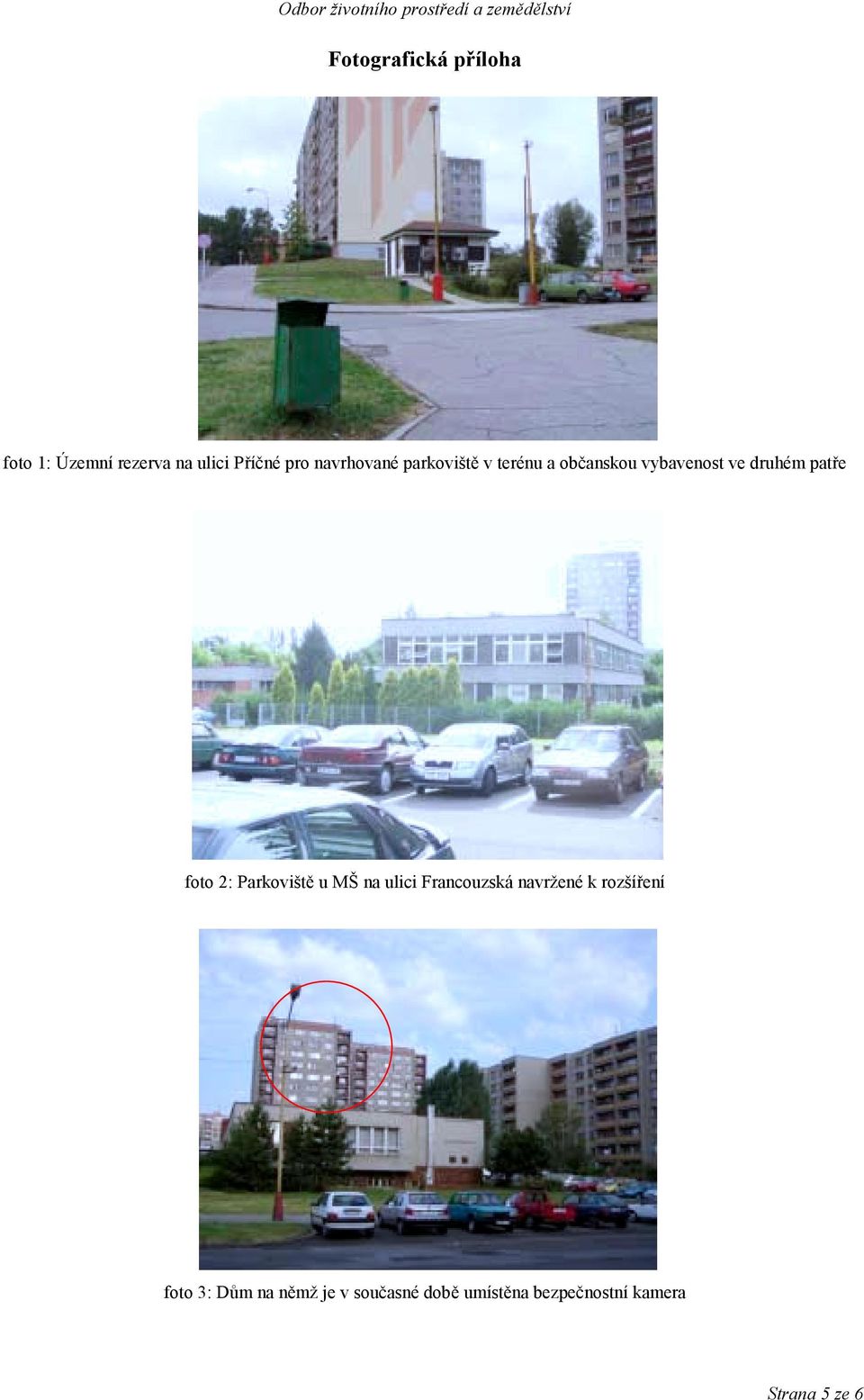 foto 2: Parkoviště u MŠ na ulici Francouzská navržené k rozšíření foto