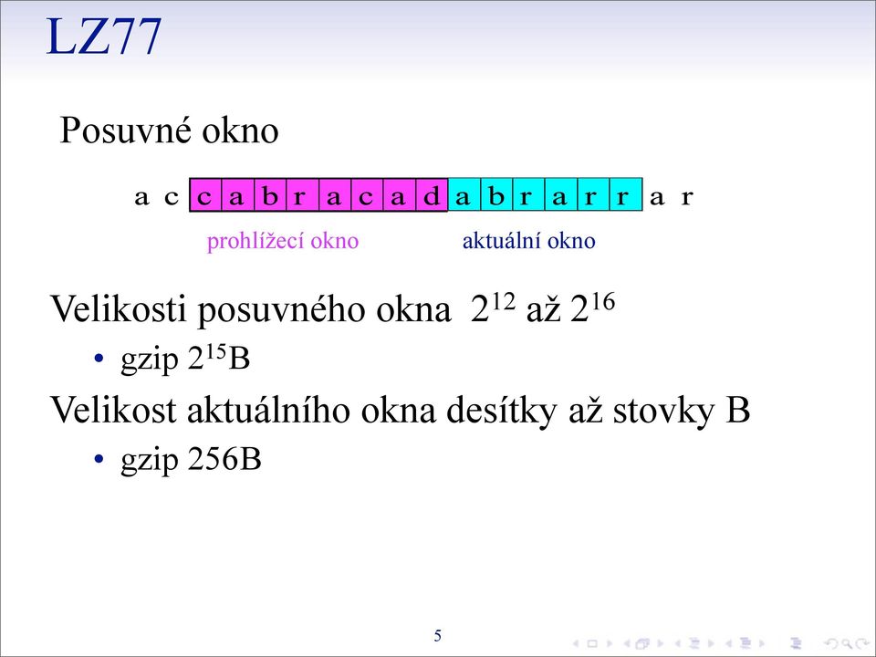 2 12 až 2 16 gzip 2 15 B Velikost