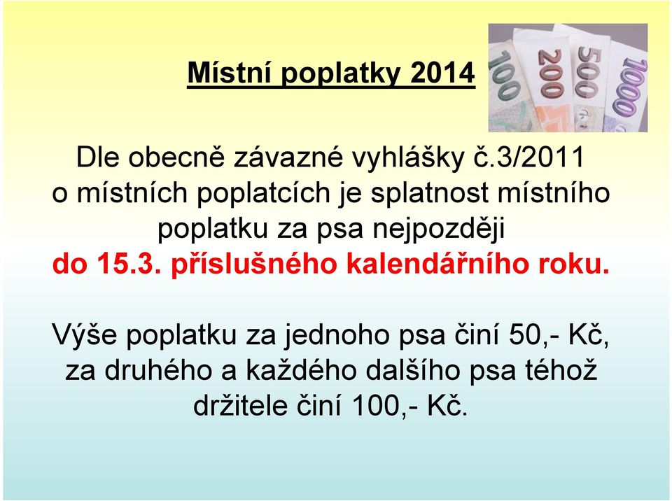 nejpozději do 15.3. příslušného kalendářního roku.