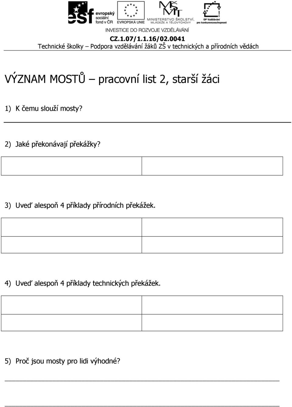 3) Uveď alespoň 4 příklady přírodních překážek.