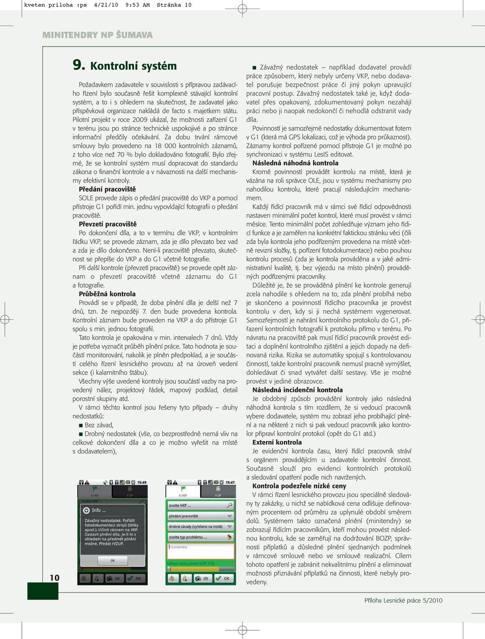 příspěvková organizace nakládá de facto s majetkem státu.