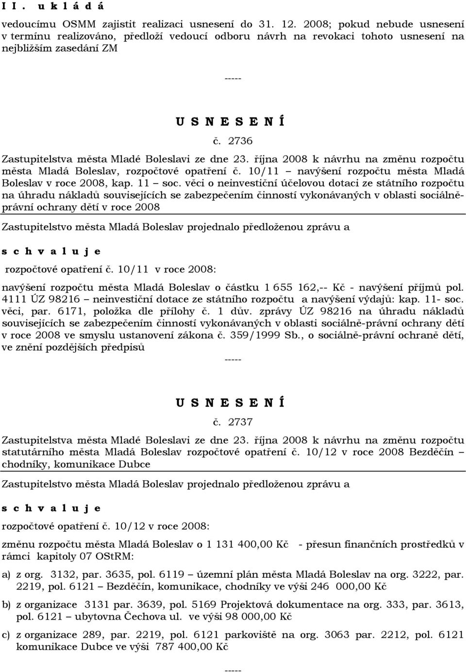 10/11 navýšení rozpočtu města Mladá Boleslav v roce 2008, kap. 11 soc.