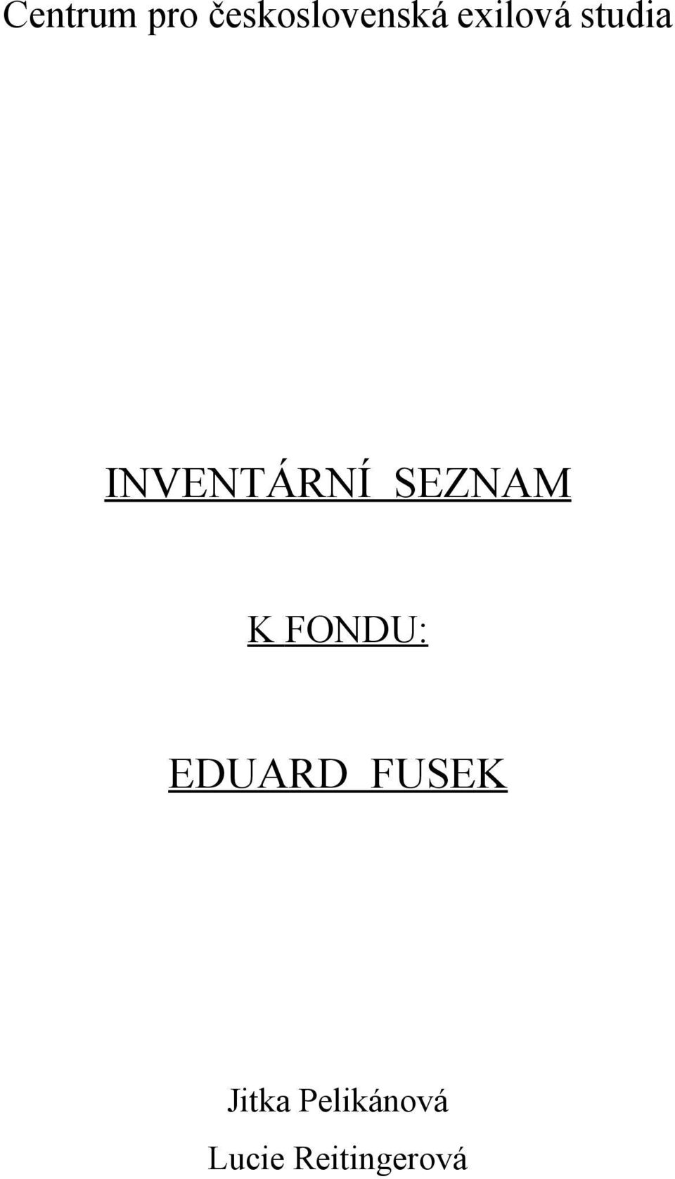 SEZNAM K FONDU: EDUARD FUSEK