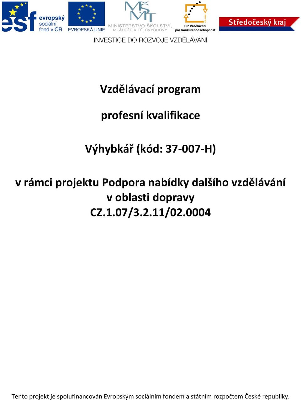 oblasti dopravy CZ.1.07/3.2.11/02.