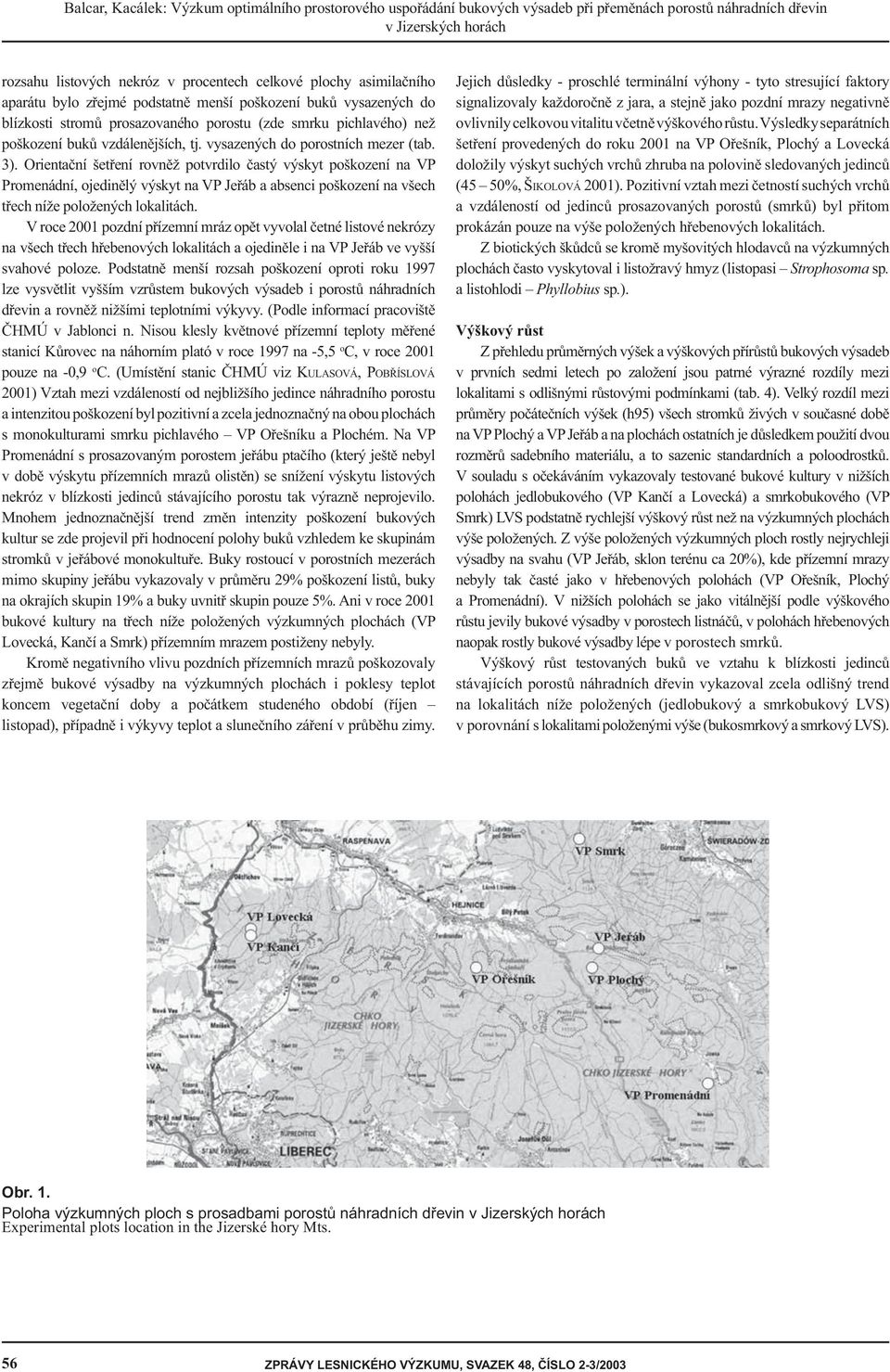 vysazených do porostních mezer (tab. 3).