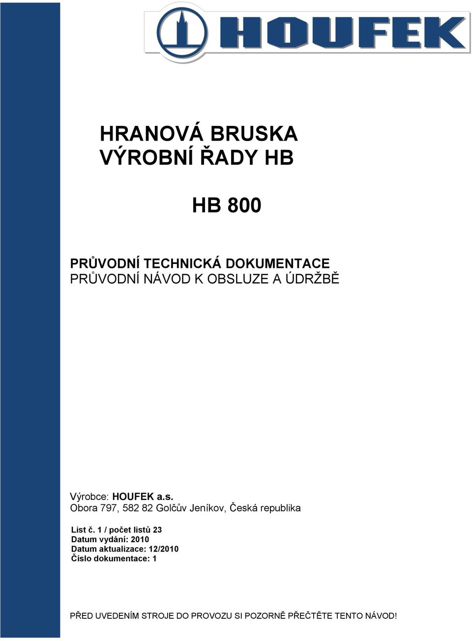 Obora 797, 582 82 Golčův Jeníkov, Česká republika List č.