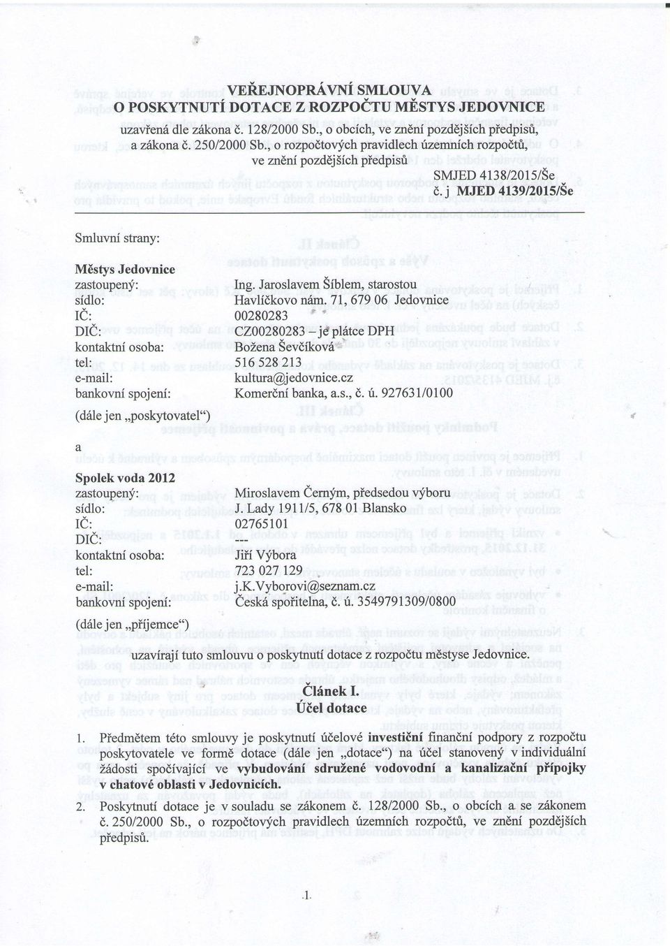 Jroslvem Siblem, strostou Hvlidkovo nirm.7l,679 06 Jedovnice 00280283 ' C2002802S3 -jdpl6tce DPH kontktni osob: BoZen Sevdikov6 tel: 516 528213 e-mil: kultur@jedovnice.