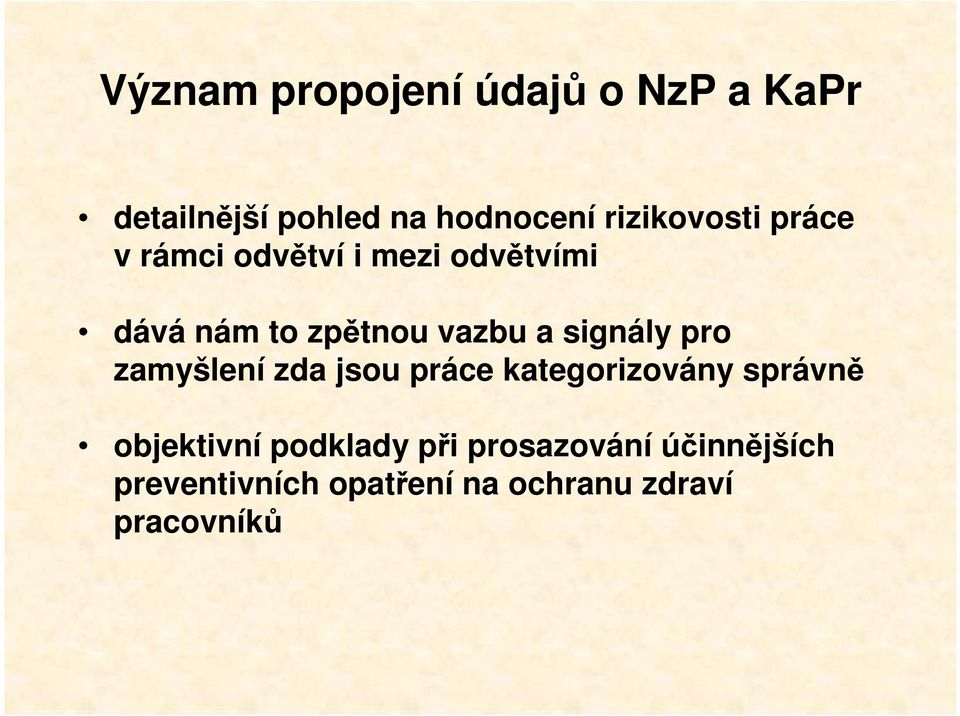 a signály pro zamyšlení zda jsou práce kategorizovány správně objektivní