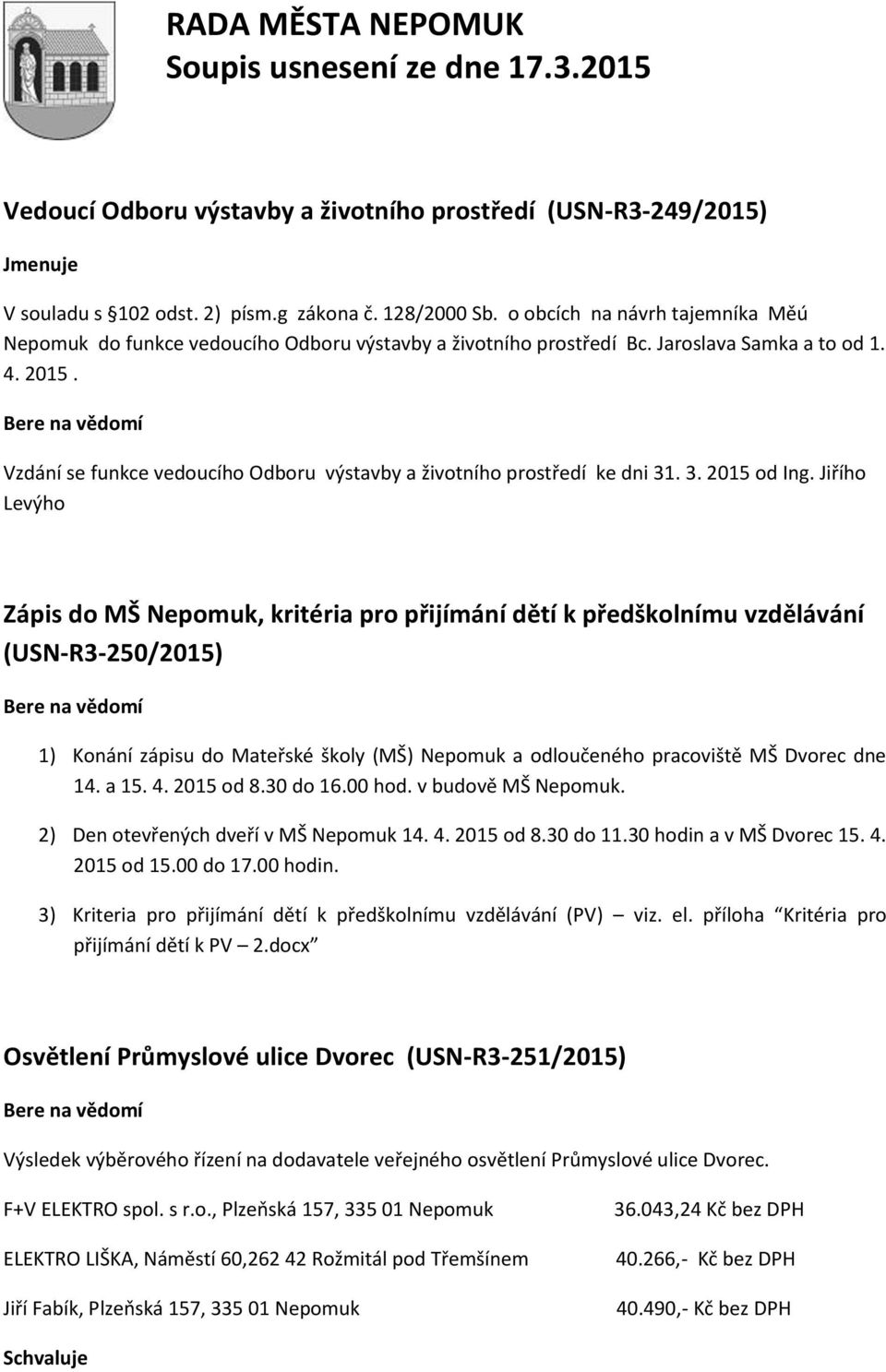 Vzdání se funkce vedoucího Odboru výstavby a životního prostředí ke dni 31. 3. 2015 od Ing.