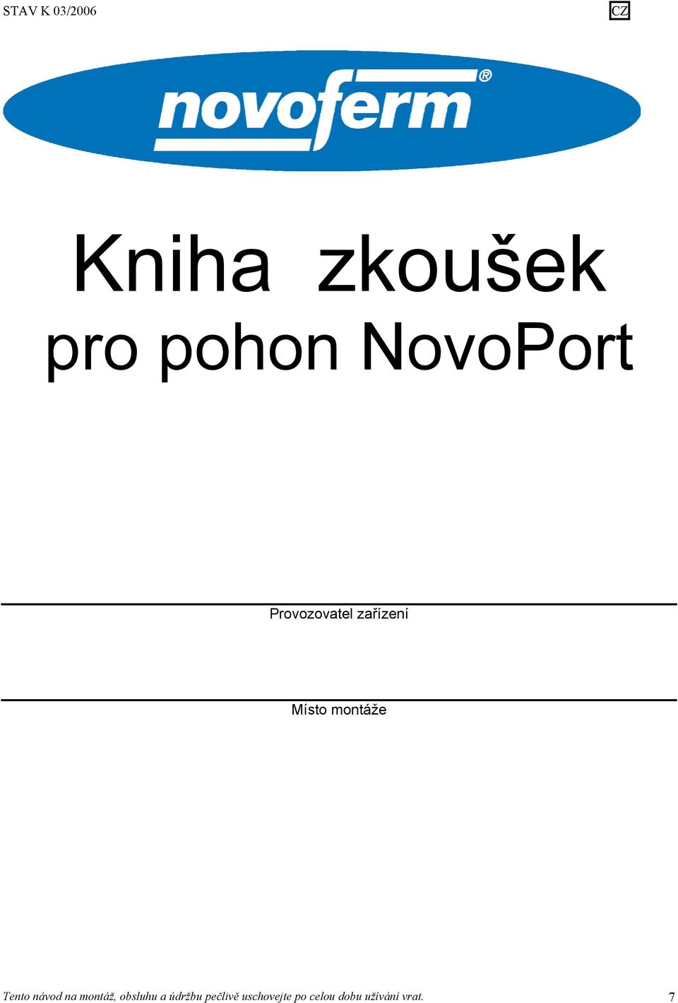 Tento návod na montáž, obsluhu a údržbu